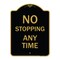 Signmission Designer Series Sign-No Stopping Anytime, Black & Gold Aluminum Sign, 18" x 24", BG-1824-23580 A-DES-BG-1824-23580 - alternate 1